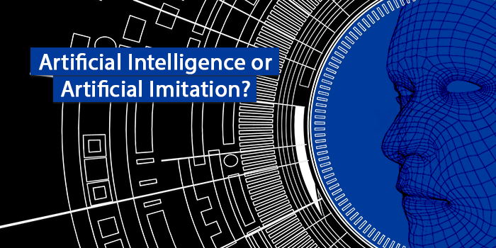 Artificial Intelligence or Advanced Imitation?